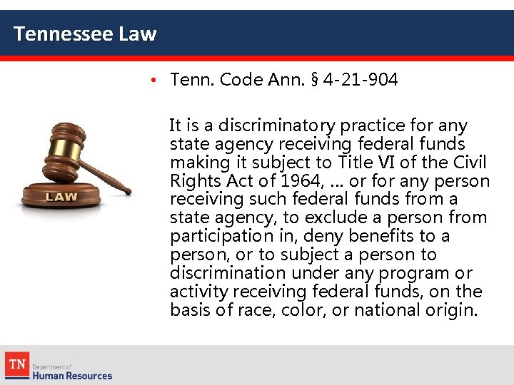 Tennessee Law • Tenn. Code Ann. § 4 -21 -904 It is a discriminatory