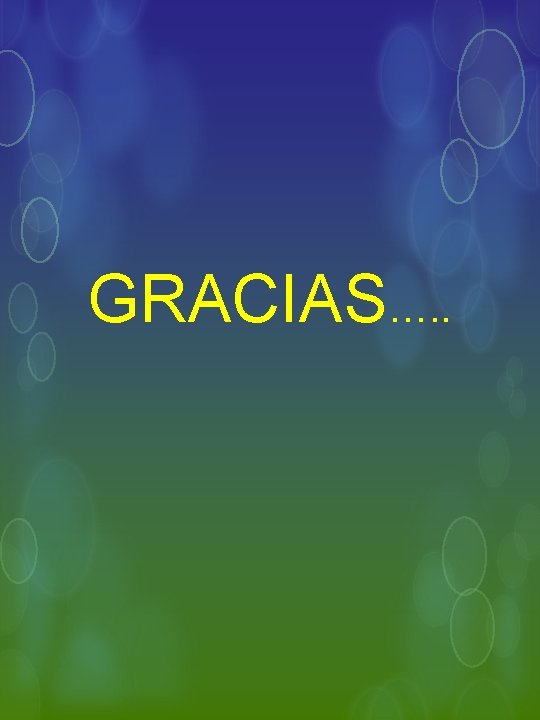 GRACIAS…. . 