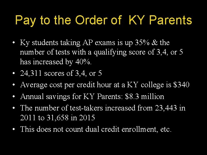 Pay to the Order of KY Parents • Ky students taking AP exams is