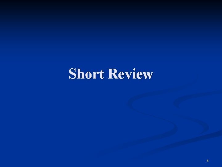 Short Review 4 