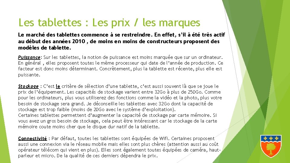 Les tablettes : Les prix / les marques Le marché des tablettes commence à