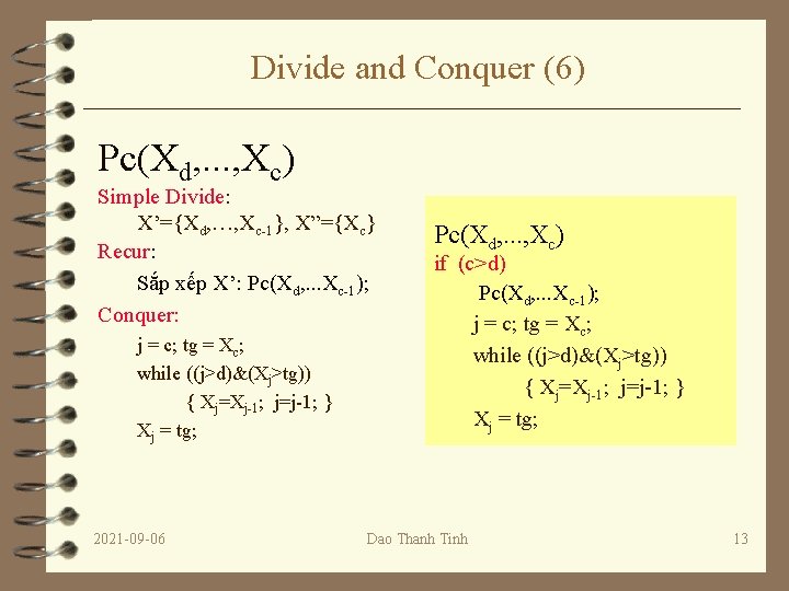 Divide and Conquer (6) Pc(Xd, . . . , Xc) Simple Divide: X’={Xd, …,
