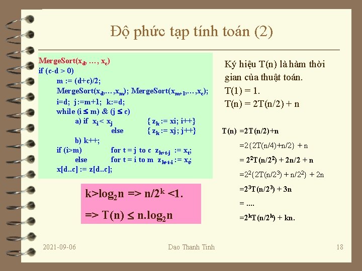 Độ phức tạp tính toán (2) Merge. Sort(xd, …, xc) if (c-d > 0)