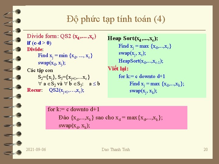 Độ phức tạp tính toán (4) Divide form: QS 2 (xd, …, xc) if