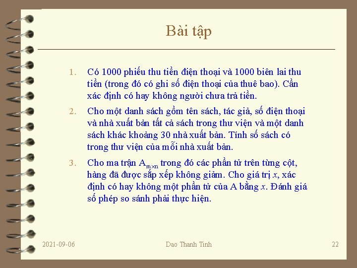 Bài tập 1. Có 1000 phiếu thu tiền điện thoại và 1000 biên lai