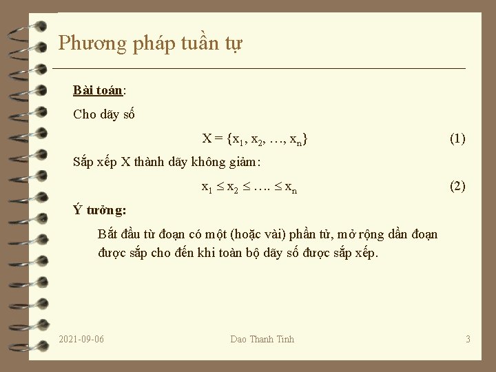 Phương pháp tuần tự Bài toán: Cho dãy số X = {x 1, x