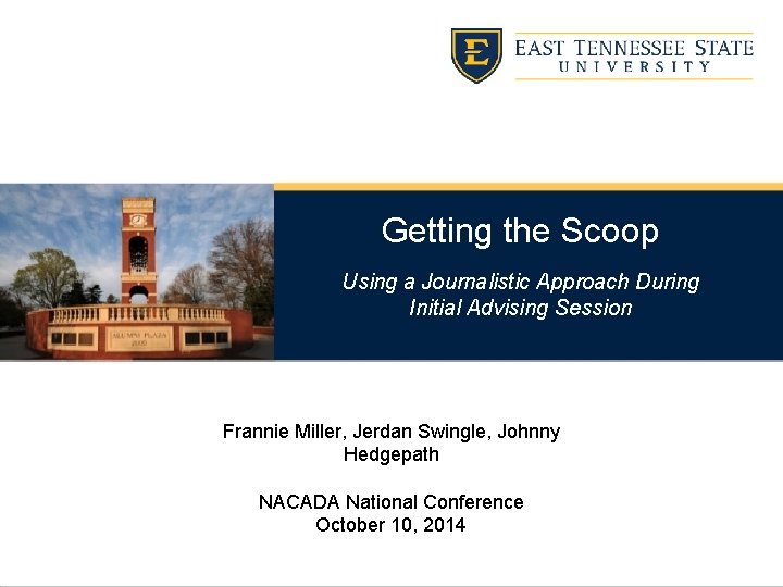 Getting the Scoop Using a Journalistic Approach During