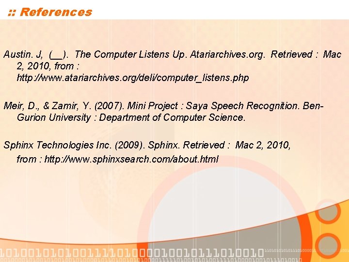 : : References Austin. J, (__). The Computer Listens Up. Atariarchives. org. Retrieved :