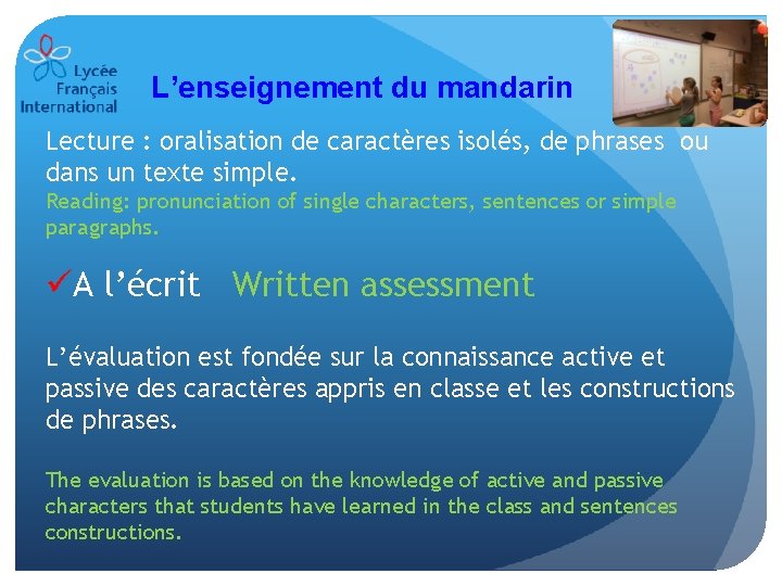 L’enseignement du mandarin Lecture : oralisation de caractères isolés, de phrases ou dans un