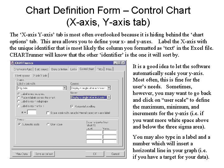 Chart Definition Form – Control Chart (X-axis, Y-axis tab) The ‘X-axis Y-axis’ tab is