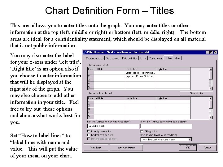 Chart Definition Form – Titles This area allows you to enter titles onto the