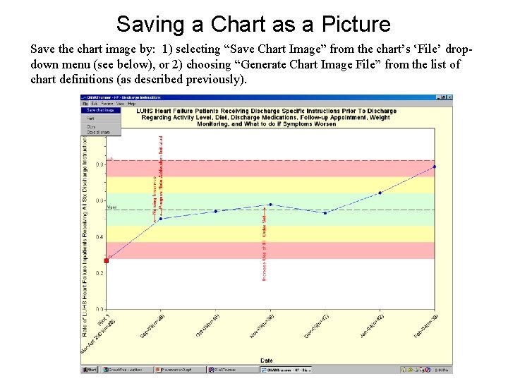 Saving a Chart as a Picture Save the chart image by: 1) selecting “Save