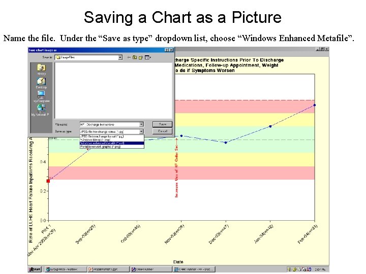 Saving a Chart as a Picture Name the file. Under the “Save as type”
