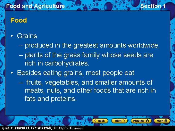 Food and Agriculture Section 1 Food • Grains – produced in the greatest amounts