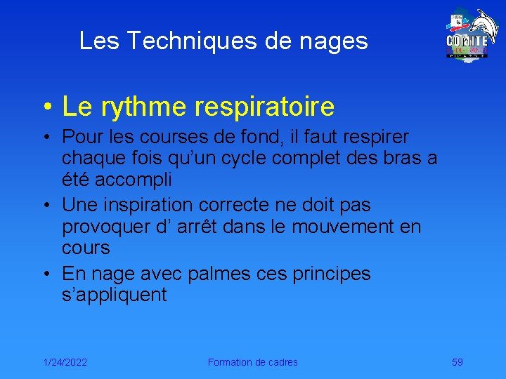 Les Techniques de nages • Le rythme respiratoire • Pour les courses de fond,