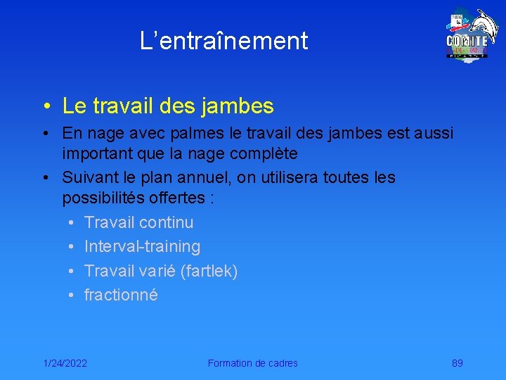 L’entraînement • Le travail des jambes • En nage avec palmes le travail des