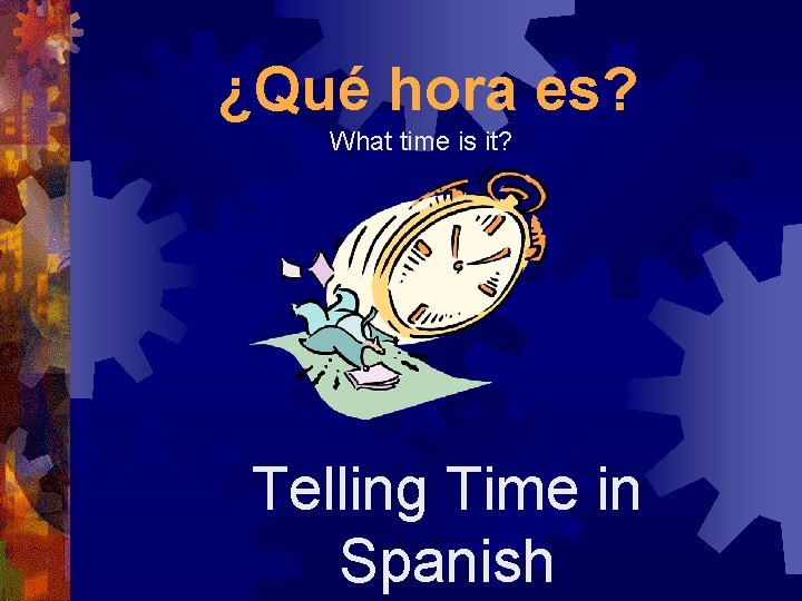 ¿Qué hora es? What time is it? Telling Time in Spanish 