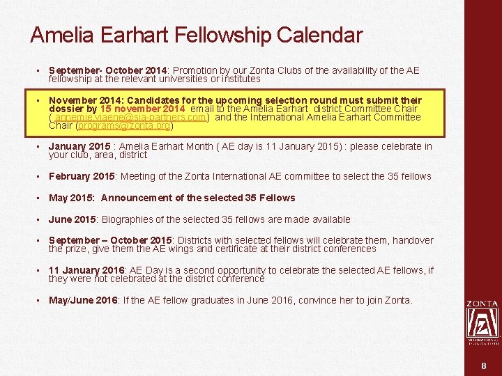 Amelia Earhart Fellowship Calendar • September- October 2014: Promotion by our Zonta Clubs of
