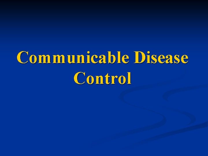 Communicable Disease Control 