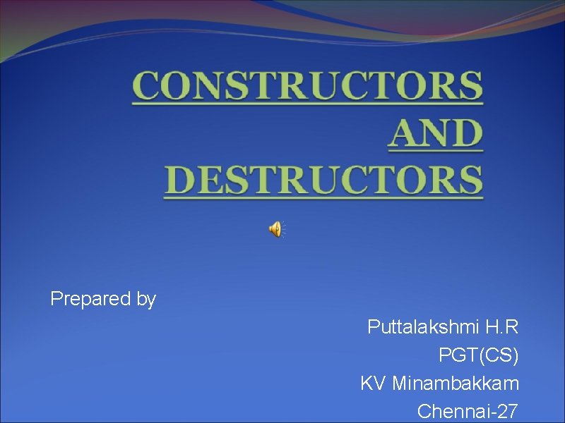 Prepared by Puttalakshmi H. R PGT(CS) KV Minambakkam Chennai-27 