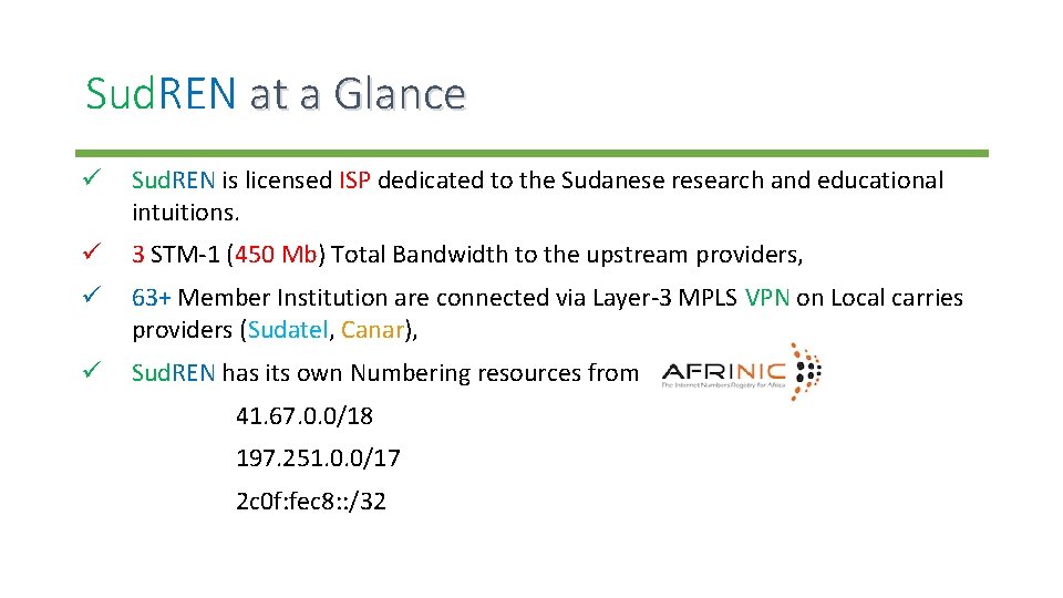 Sud. REN at a Glance ü Sud. REN is licensed ISP dedicated to the