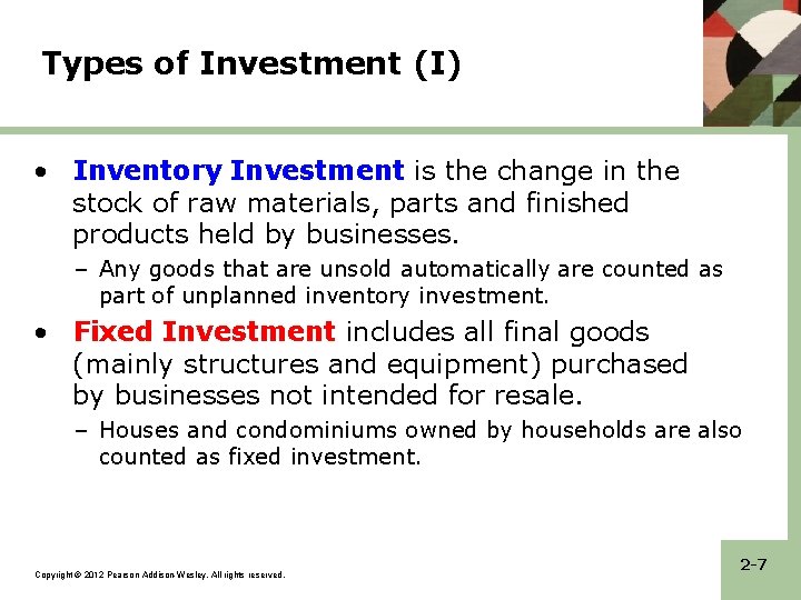 Types of Investment (I) • Inventory Investment is the change in the stock of