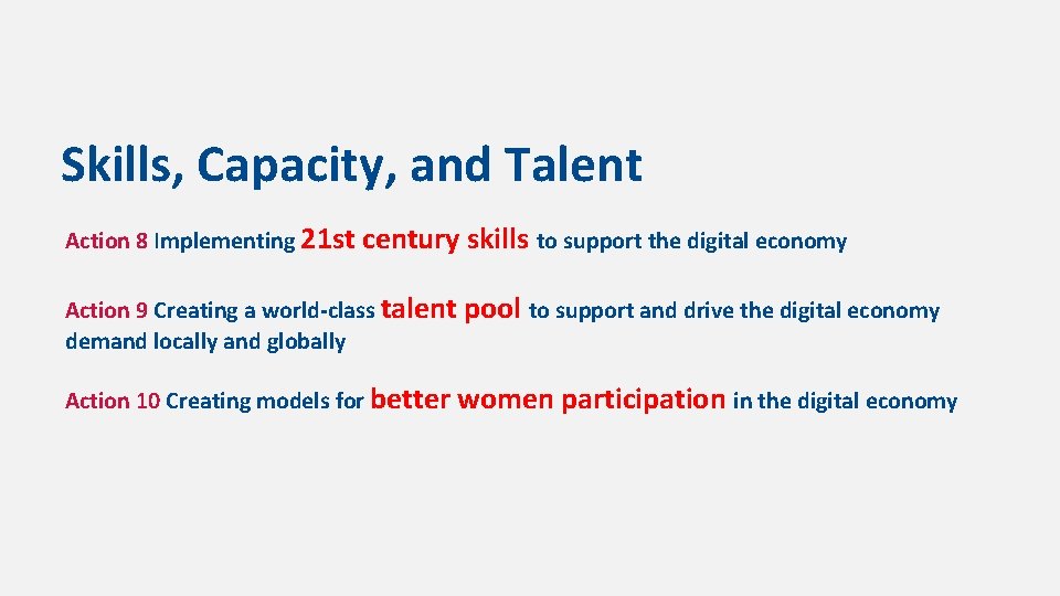 Skills, Capacity, and Talent Action 8 Implementing 21 st century skills to support the