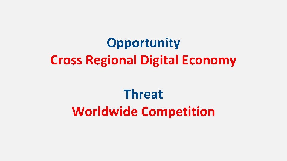 Opportunity Cross Regional Digital Economy Threat Worldwide Competition 