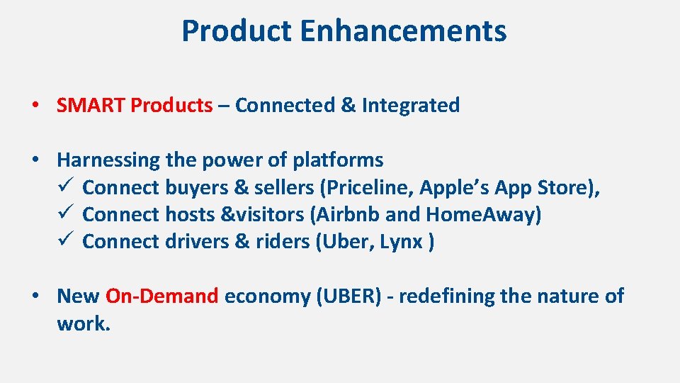 Product Enhancements • SMART Products – Connected & Integrated • Harnessing the power of