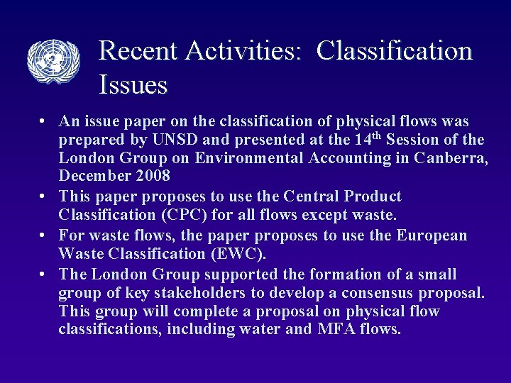 Recent Activities: Classification Issues • An issue paper on the classification of physical flows