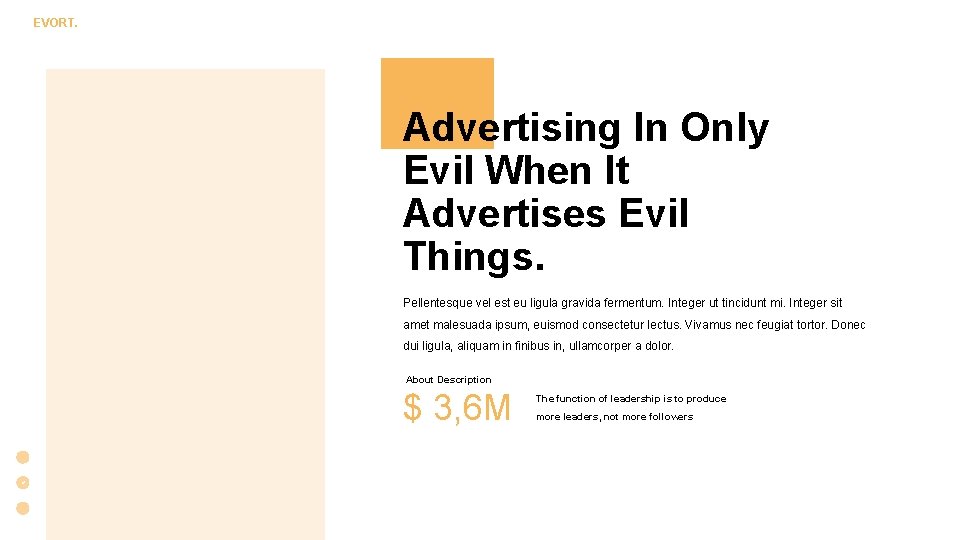 EVORT. Advertising In Only Evil When It Advertises Evil Things. Pellentesque vel est eu