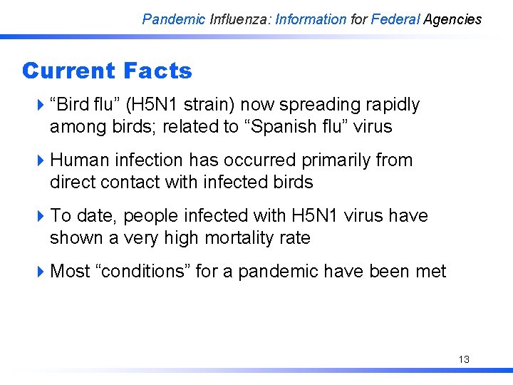 Pandemic Influenza: Information for Federal Agencies Current Facts 4“Bird flu” (H 5 N 1