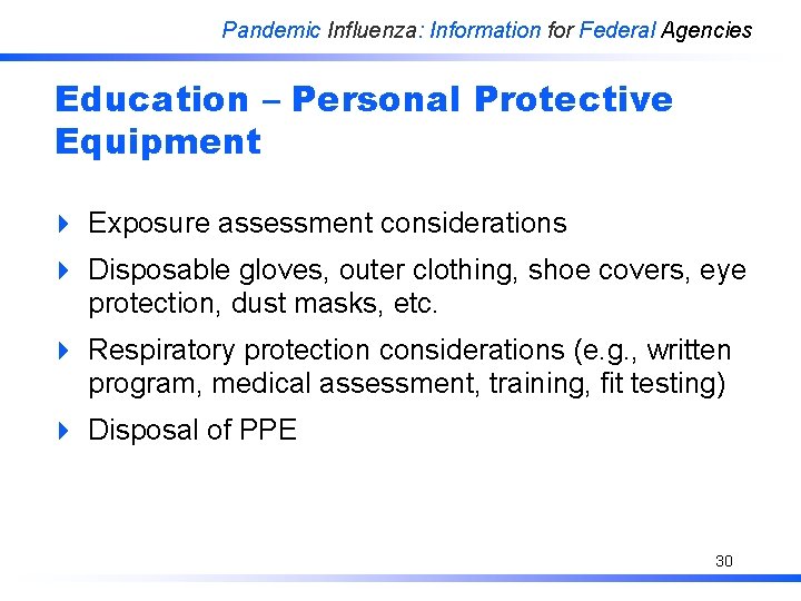 Pandemic Influenza: Information for Federal Agencies Education – Personal Protective Equipment 4 Exposure assessment