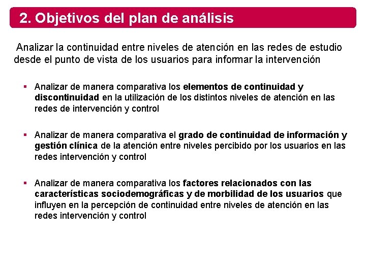 2. Objetivos del plan de análisis Analizar la continuidad entre niveles de atención en