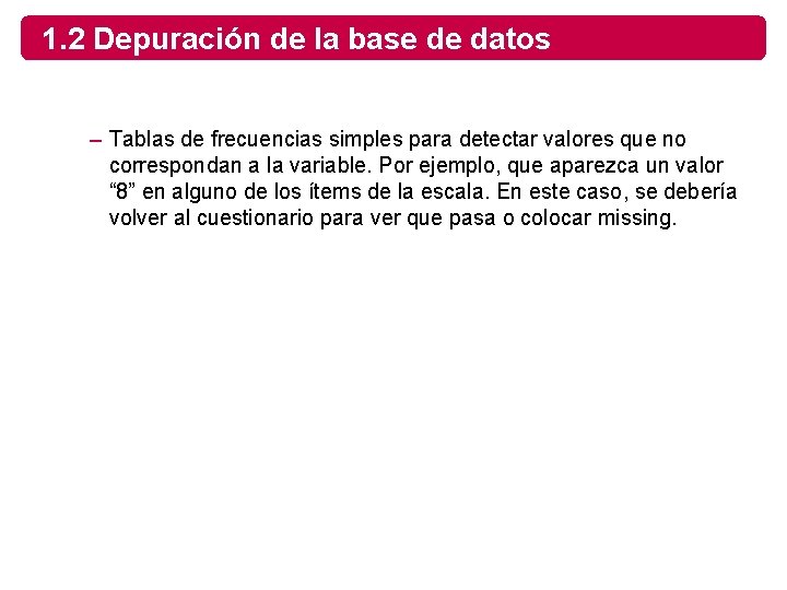 1. 2 Depuración de la base de datos – Tablas de frecuencias simples para