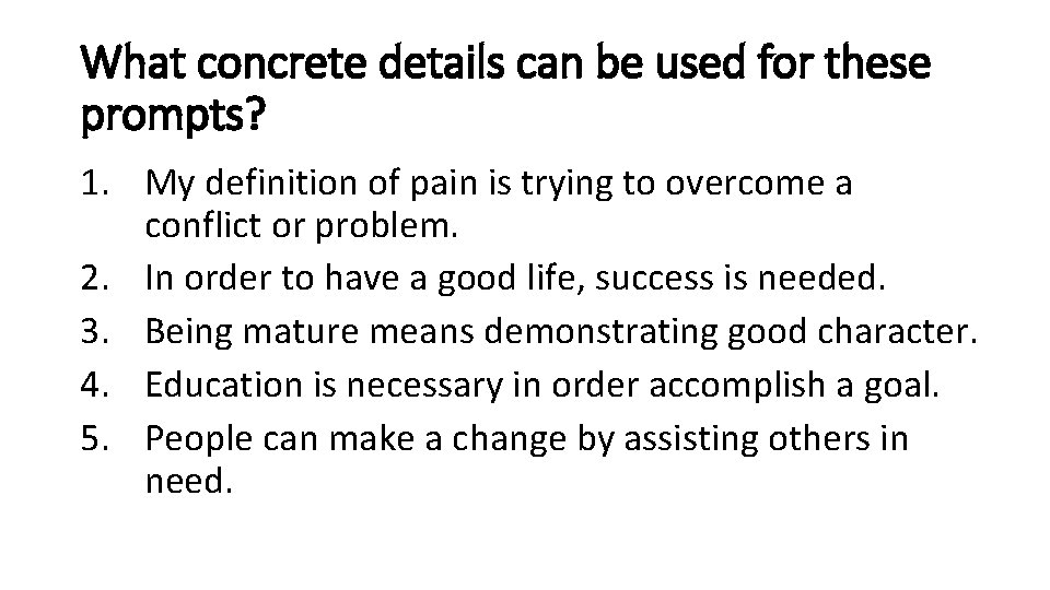 What concrete details can be used for these prompts? 1. My definition of pain