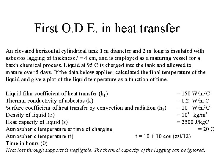 First O. D. E. in heat transfer An elevated horizontal cylindrical tank 1 m