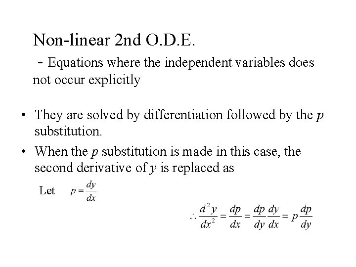Non-linear 2 nd O. D. E. - Equations where the independent variables does not