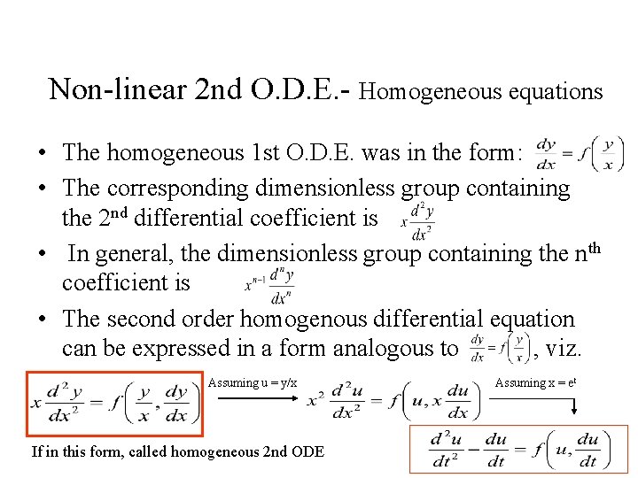 Non-linear 2 nd O. D. E. - Homogeneous equations • The homogeneous 1 st