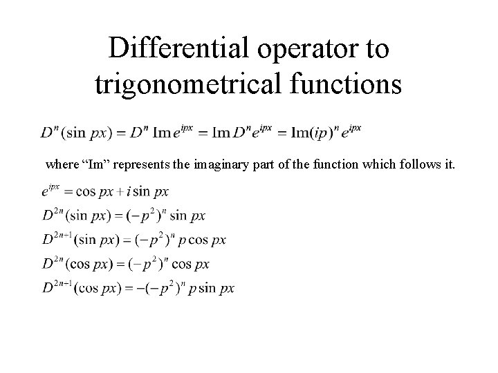 Differential operator to trigonometrical functions where “Im” represents the imaginary part of the function