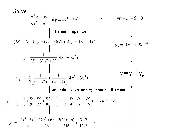 Solve differential operator y = yc + yp expanding each term by binomial theorem