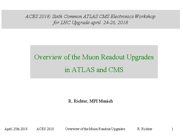 ACES 2018: Sixth Common ATLAS CMS Electronics Workshop for LHC Upgrade april 24 -26,