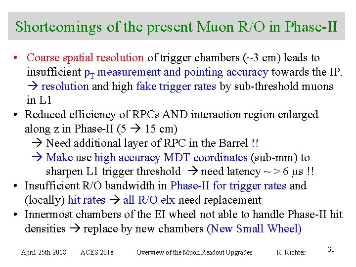 Shortcomings of the present Muon R/O in Phase-II • Coarse spatial resolution of trigger