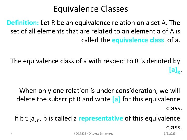 Equivalence Classes Definition: Let R be an equivalence relation on a set A. The