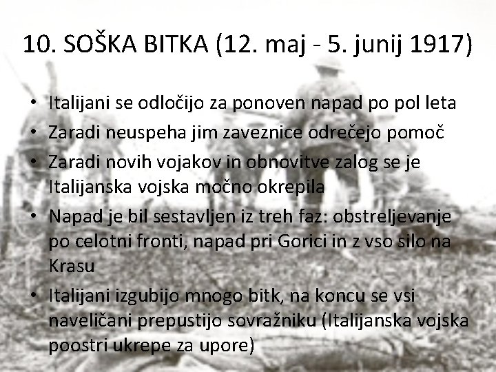 10. SOŠKA BITKA (12. maj - 5. junij 1917) • Italijani se odločijo za