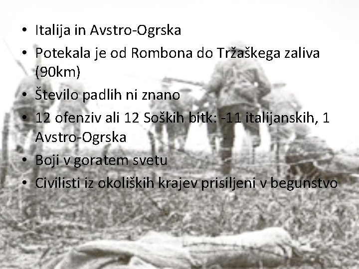  • Italija in Avstro-Ogrska • Potekala je od Rombona do Tržaškega zaliva (90