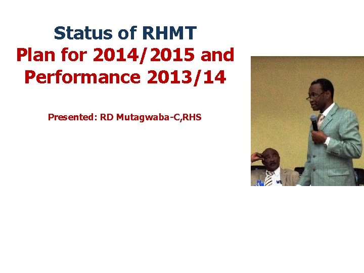 Status of RHMT Plan for 20142015 and Performance