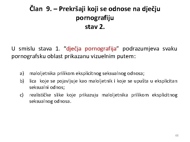 Član 9. – Prekršaji koji se odnose na dječju pornografiju stav 2. U smislu