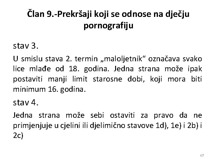 Član 9. -Prekršaji koji se odnose na dječju pornografiju stav 3. U smislu stava