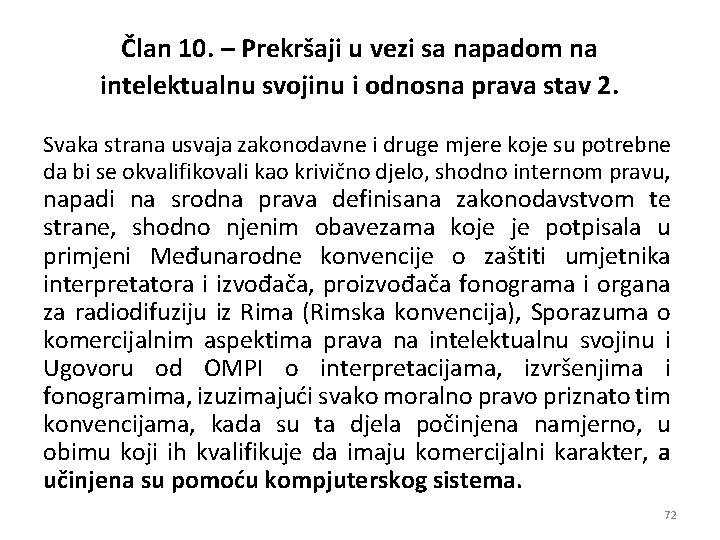 Član 10. – Prekršaji u vezi sa napadom na intelektualnu svojinu i odnosna prava